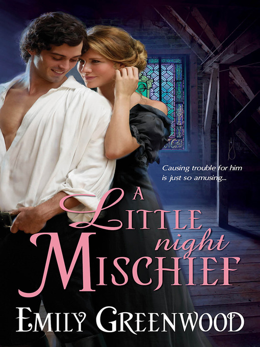 Title details for A Little Night Mischief by Emily Greenwood - Wait list